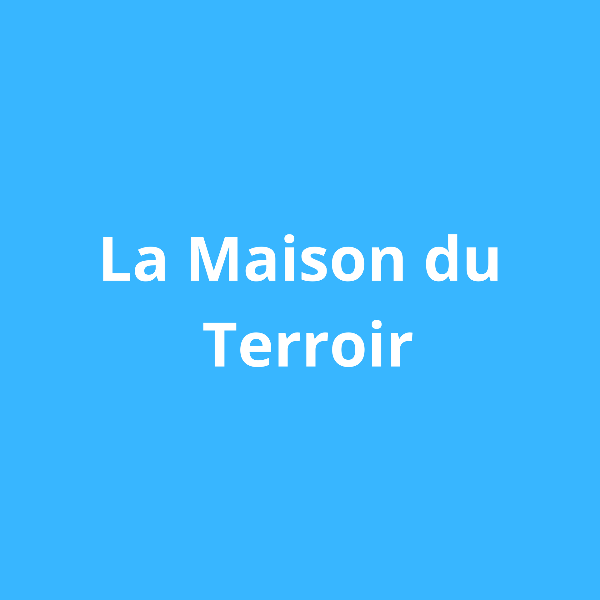 La Maison du Terroir